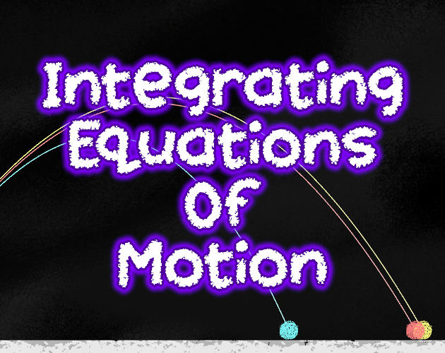 Integrating Equations of Motion Demo