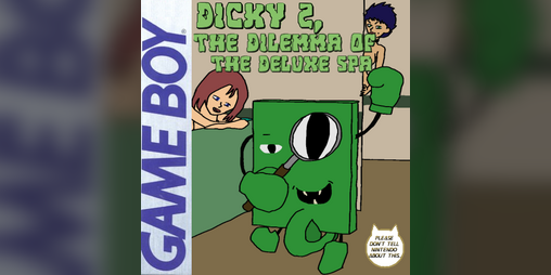 Cover image for Dicky 2 The Delux Spa dilema (Nsfw)
