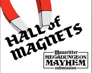 Hall of Magnets   - A dungeon room for Mausritter 