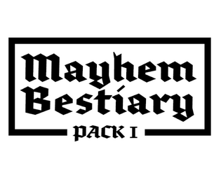 Mayhem Bestiary Pack 1   - Two monstrous creatures to use in your Mausritter adventure. 
