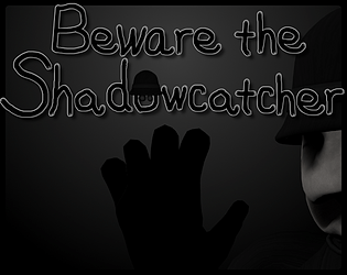 Beware the Shadowcatcher [Free] [Action] [Windows]