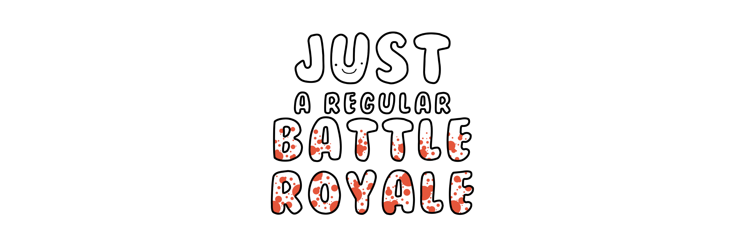 Just A Regular Battle Royale
