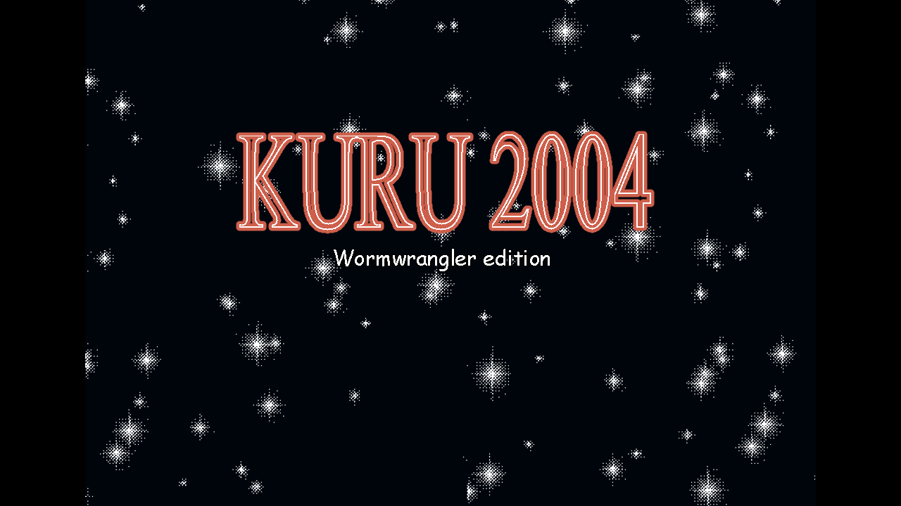 Kuru 2004: Wormwrangler Edition