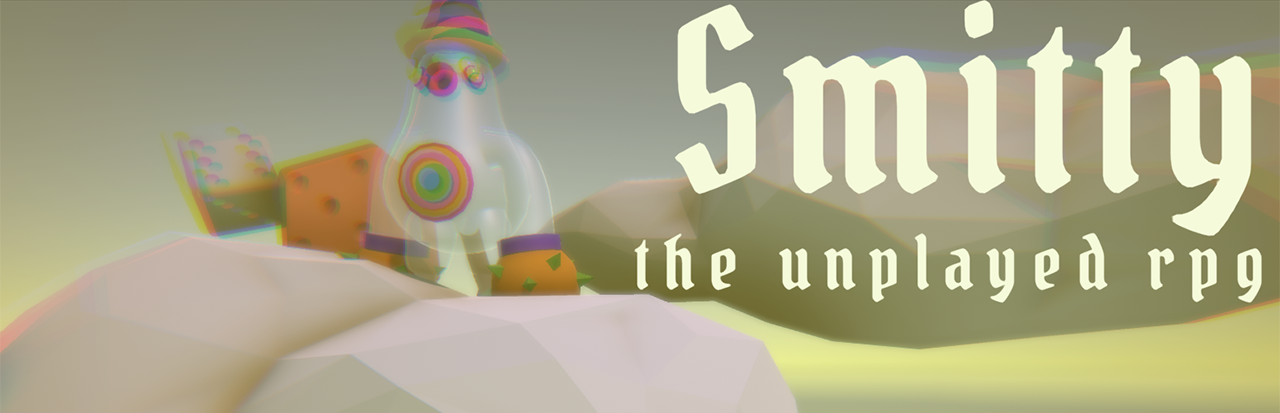 Smitty the unplayed RPG