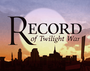 Record of Twilight War   - Artificial demigods fight the war to end all wars, Illuminated by LUMEN. 