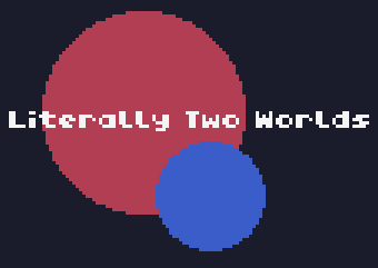 Literally Two Worlds