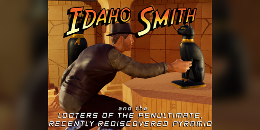 Cover image for Idaho Smith: The looters of the penultimate, recently rediscovered pyramid