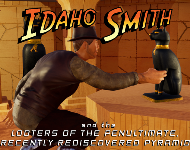 Cover image for Idaho Smith: The looters of the penultimate, recently rediscovered pyramid