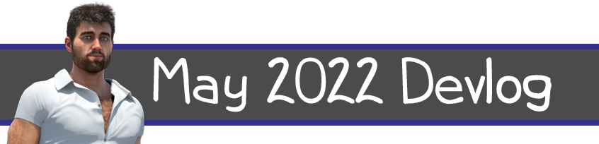 May 2022 Devlog