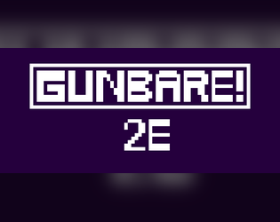 On Shining Thrusters: GUNBARE! 2e Scuffed Edition  