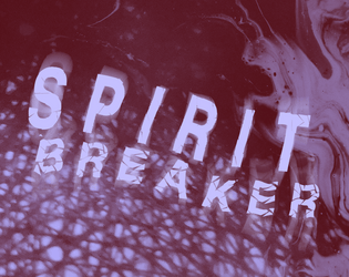 spiritbreaker   - Enter locations displaced by memory. Confront the dead. 