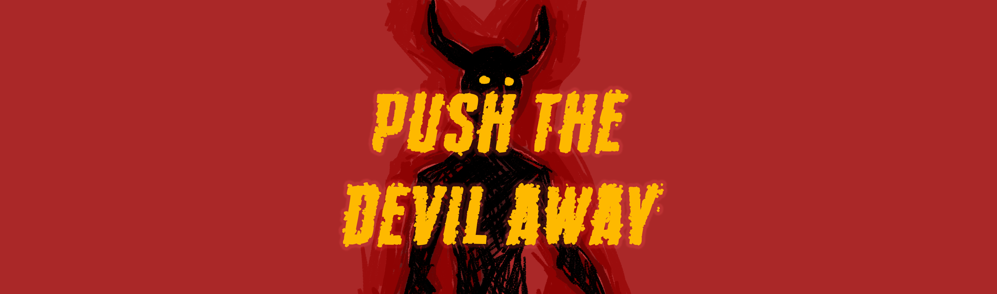 Push the Devil Away