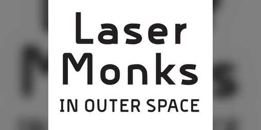 Cover image for Laser Monks in Outer Space