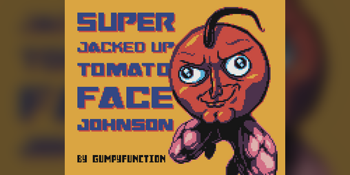 Cover image for Super Jacked Up Tomato Face Johnson