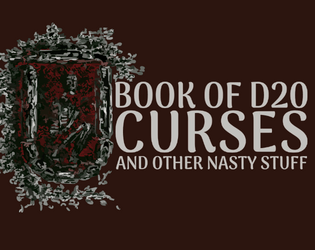 Book of D20 Curses and Other Nasty Stuff   - Book of D20 Curses and Other Nasty Stuff for your favorite RPG game! 