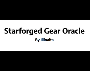 Starforged Gear Oracle   - A set of oracles for the TTRPG "Ironsworn: Starforged" that help create gear. 