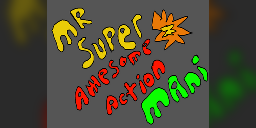 Cover image for Mr Super Awesome Action Man!