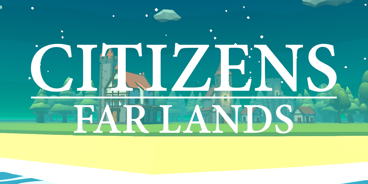 Citizens: Far Lands