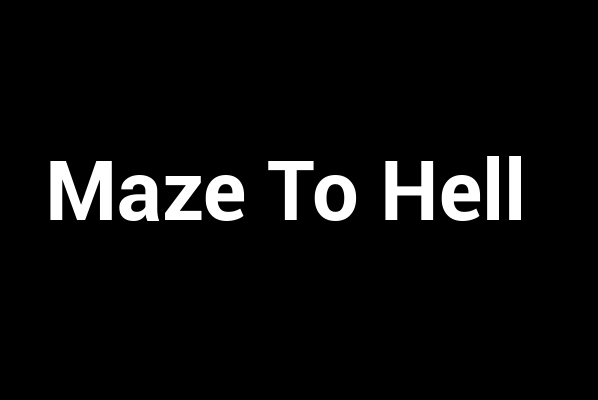 Maze to Hell
