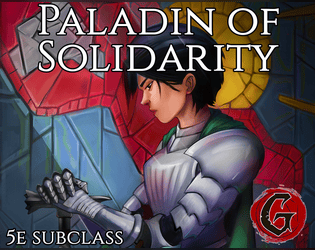 5e Paladin of Solidarity subclass   - Paladins that know the meaning of collectivisation 