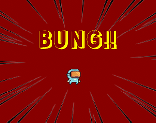 BUNG!!