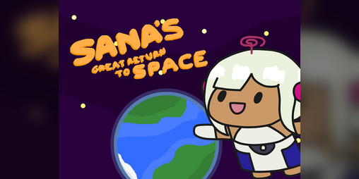 Cover image for Sana's Great Return To Space