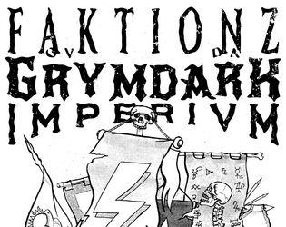 Faktionz ov da Grymdark Imperivm   - A bestiary/factions sourcebook for Troika 