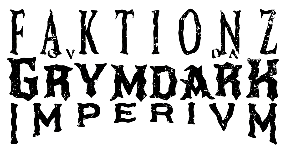 Faktionz ov da Grymdark Imperivm