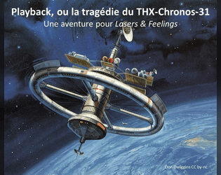 Playback, ou la tragédie du THX-Chronos-31  