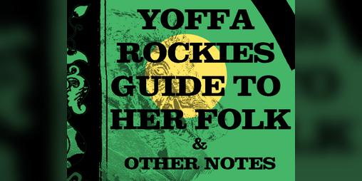 Cover image for Yoffa Rockies Guide to Her Folk & Other Notes