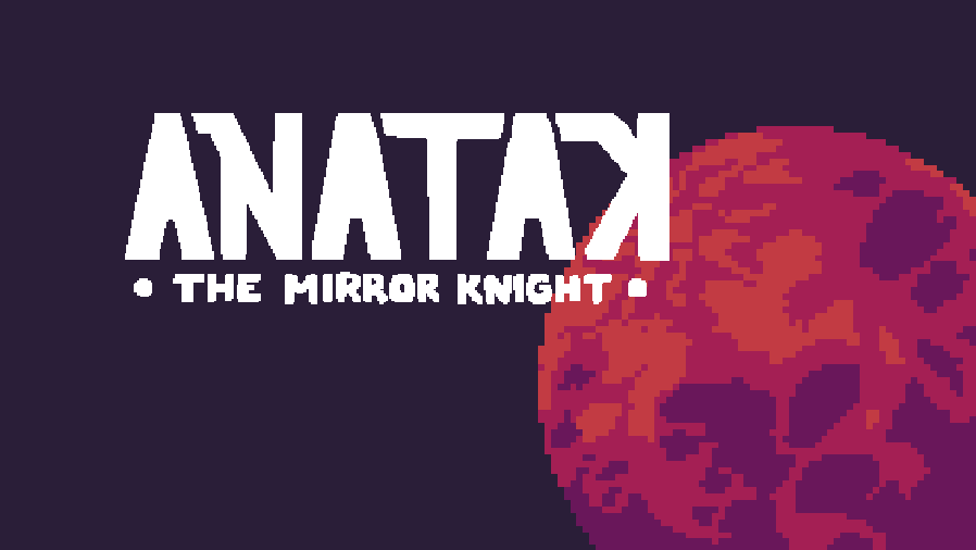 Anatak - The Mirror Knight