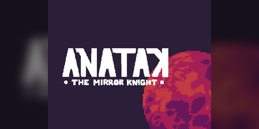 Cover image for Anatak - The Mirror Knight
