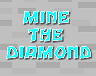 Mine the Diamond