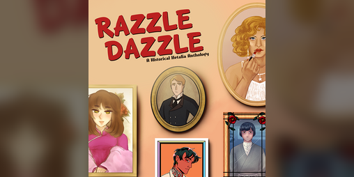 Cover image for Razzle Dazzle: A Historical Hetalia Anthology