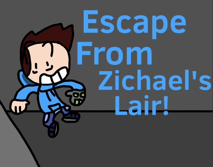 Escape From Zichael's Lair!
