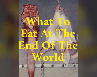 What To Eat At The End Of The World   - Restaurants and menus for CY_BORG. 