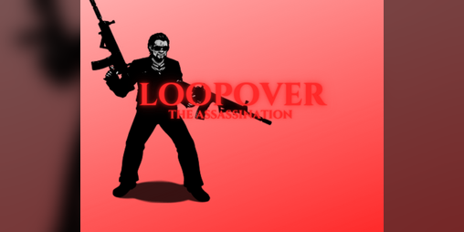 Cover image for LoopOver:The Assassination