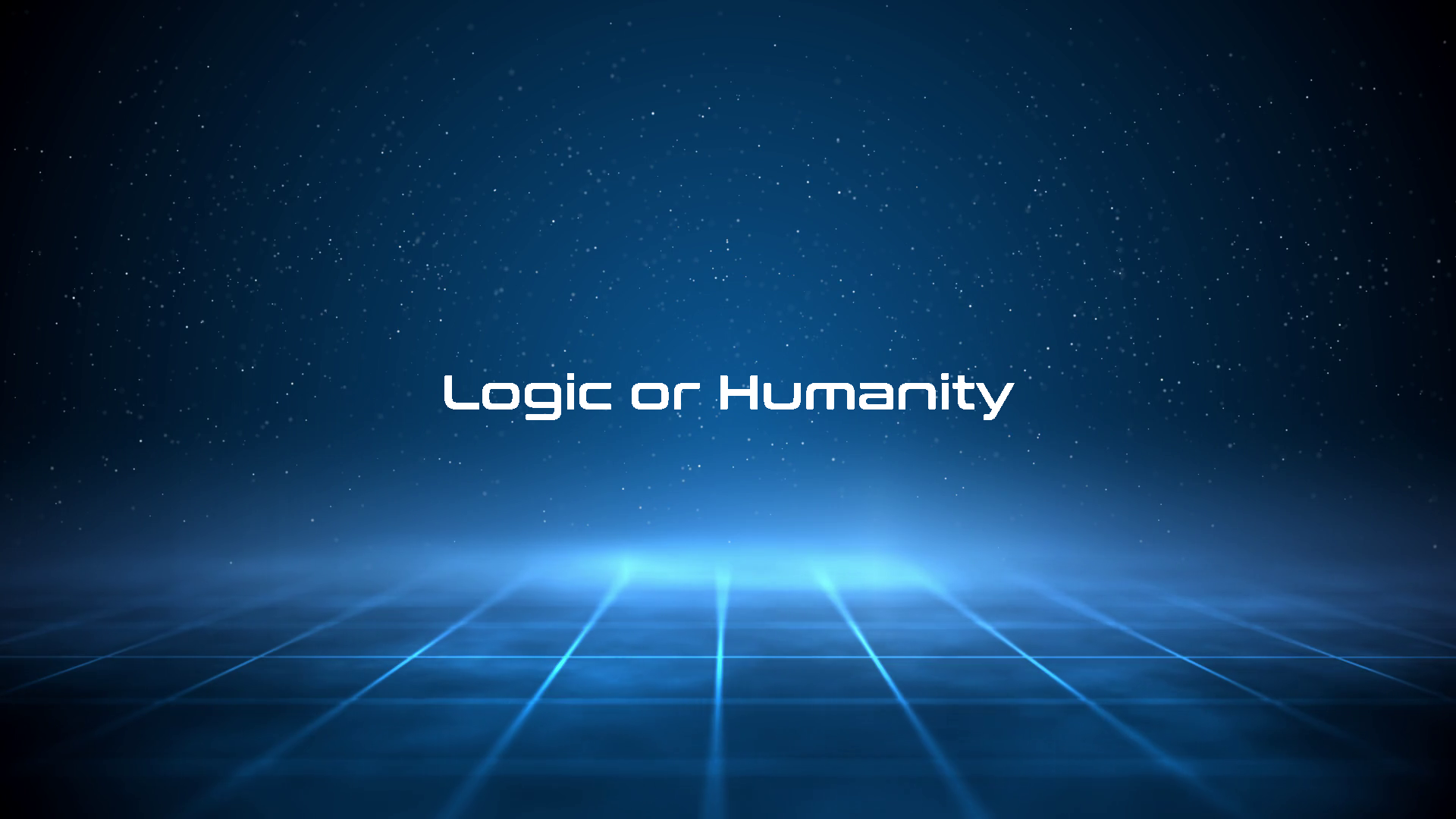 Logic or Humanity