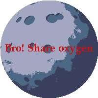 Bro! Share oxygen