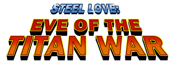 Steel Love: Eve of the Titan War