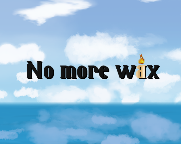 No more wax
