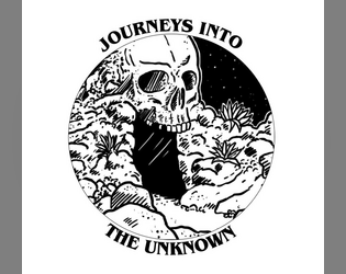 Journeys Into the Unknown   - ​A 4-Stat, Point-Buy, OSR-Inspired Game of Deadly Adventure. 