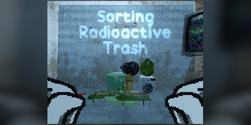 Cover image for Sorting Radioactive Trash