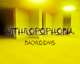 Anthropophobia - Backrooms