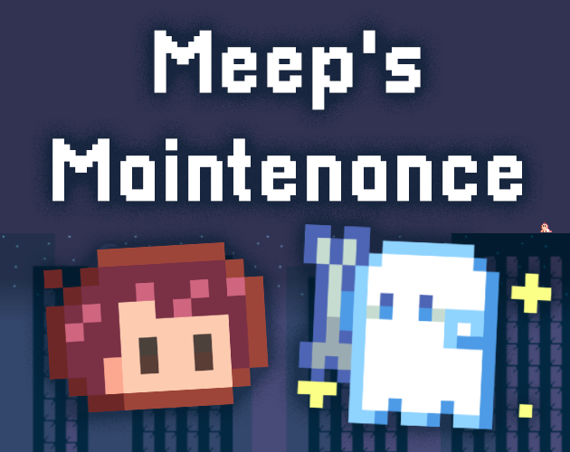 Meep's Maintenance