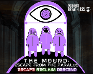 The Mound: Escape from The Paralus   - Escape, Reclaim, Descend 