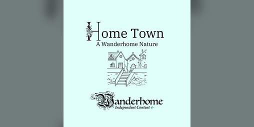 Cover image for Hometown - A Wanderhome Nature