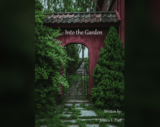 Into the Garden   - A solo journaling game about taking care of a garden. 