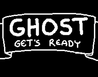 Ghost Gets Ready