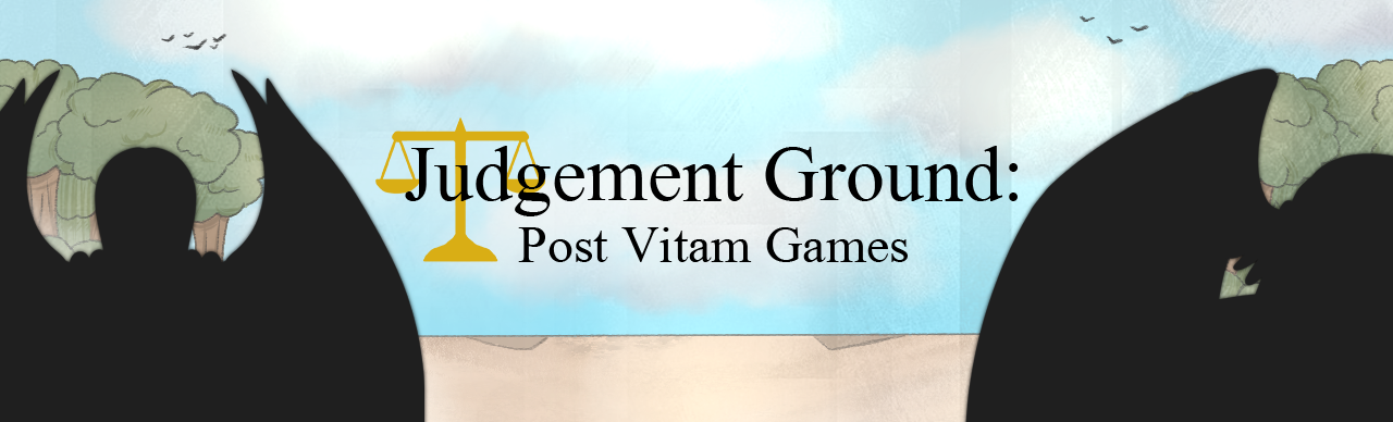 Judgement Ground: Post Vitam Games